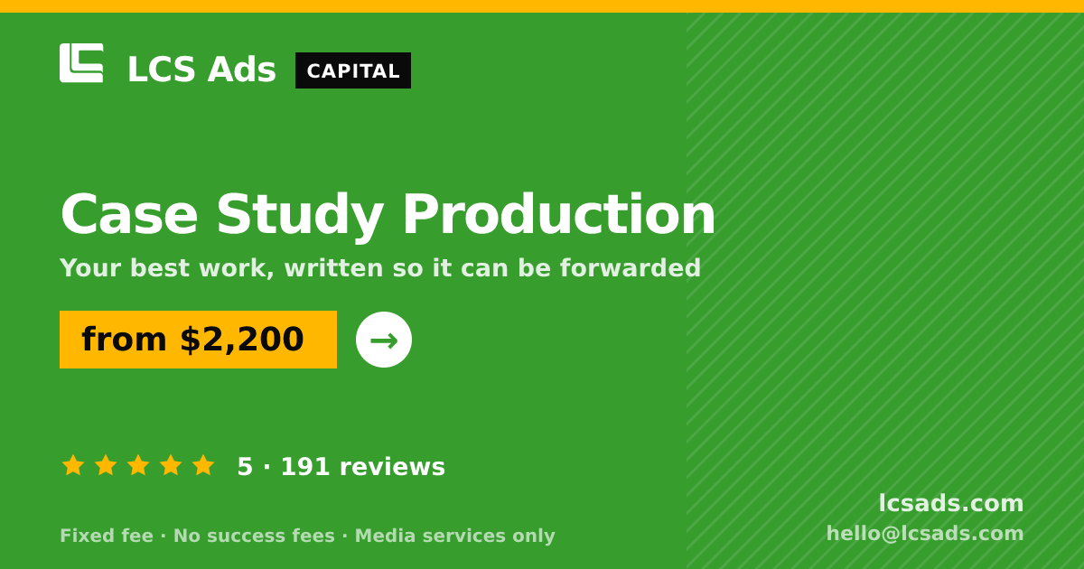 Case Study Production — from $2,200, rated 5/5 across 191 reviews. LCS Ads.