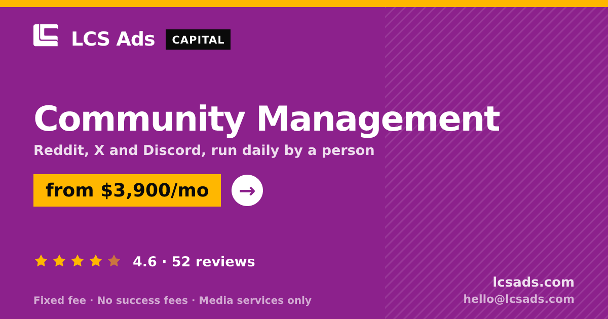 Community Management — from $3,900/mo, rated 4.6/5 across 52 reviews. LCS Ads.