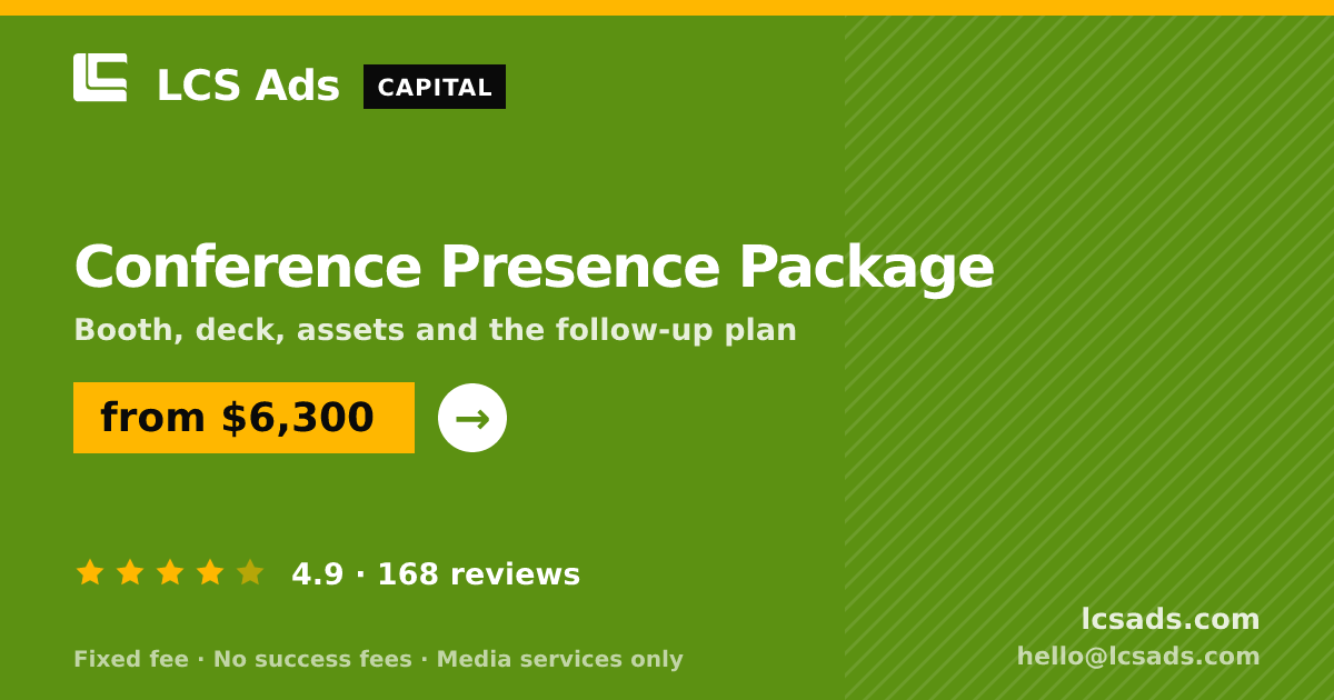 Conference Presence Package — from $6,300, rated 4.9/5 across 168 reviews. LCS Ads.