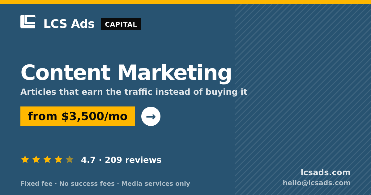 Content Marketing — from $3,500/mo, rated 4.7/5 across 209 reviews. LCS Ads.