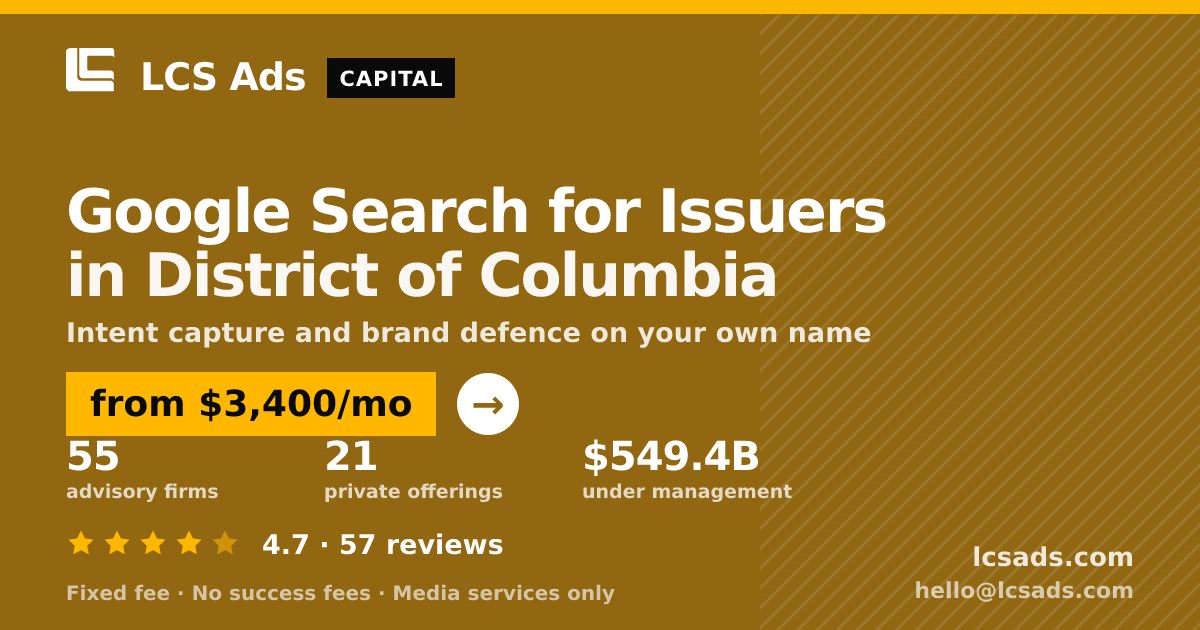 Google Search for Issuers in District of Columbia — from $3,400/mo, rated 4.7/5 across 57 reviews. LCS Ads.