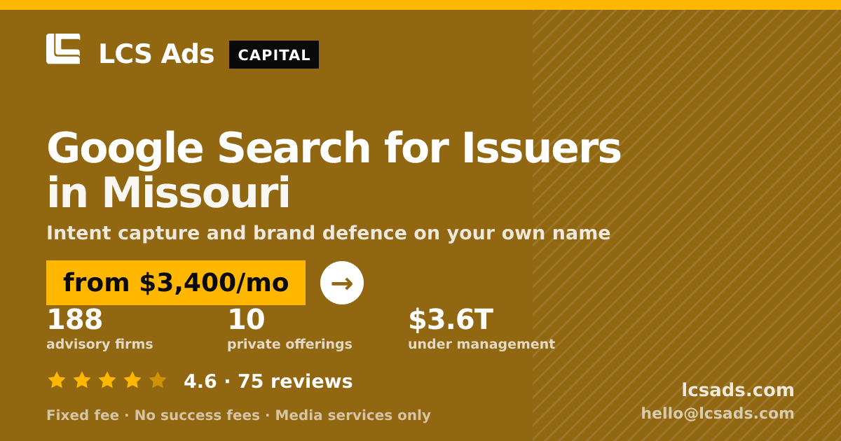 Google Search for Issuers in Missouri — from $3,400/mo, rated 4.6/5 across 75 reviews. LCS Ads.