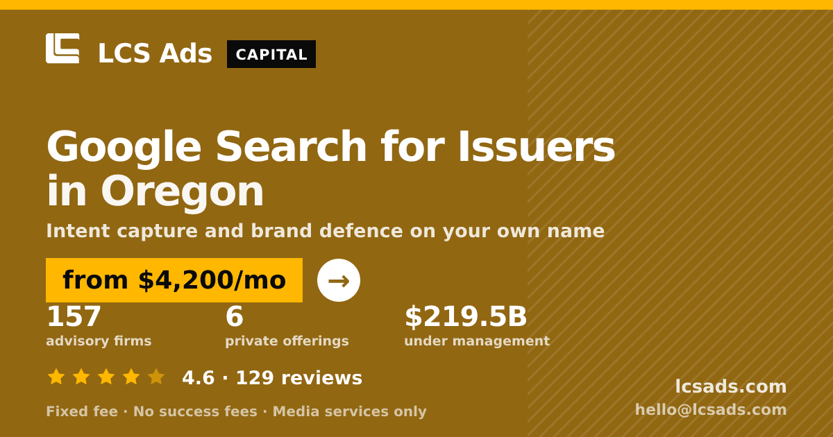 Google Search for Issuers in Oregon — from $4,200/mo, rated 4.6/5 across 129 reviews. LCS Ads.