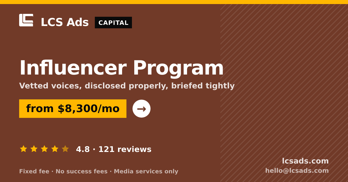 Influencer Program — from $8,300/mo, rated 4.8/5 across 121 reviews. LCS Ads.
