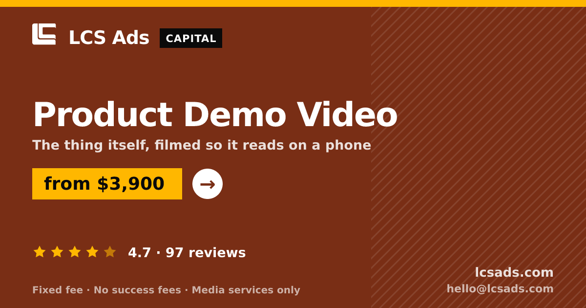 Product Demo Video — from $3,900, rated 4.7/5 across 97 reviews. LCS Ads.